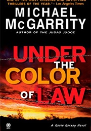 Under the Color of Law (McGarrity, Michael)