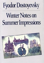 Winter Notes on Summer Impressions (Dostoyevsky)