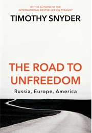 The Road to Unfreedom (Timothy Snyder)