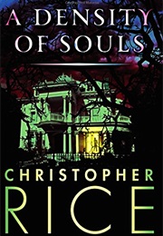 A Density of Souls (Christopher Rice)