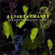 Heaven Beside You - Alice in Chains