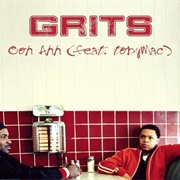 Ooh Ahh (My Life Be Like) - Grits