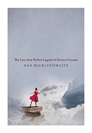 The Less Than Perfect Legend of Donna Creosote (Dan Micklethwaite)