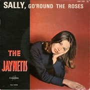 Sally, Go &#39;Round the Roses - The Jaynetts