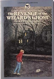 The Revenge of the Wizard's Ghost (John Bellairs)