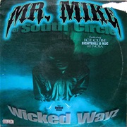 Mr. Mike ‎– Wicked Wayz