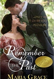 Remember the Past (Maria Grace)