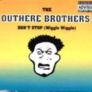 The Outhere Brothers - Don't Stop (Wiggle Wiggle)