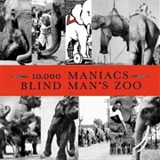 10,000 Maniacs - Blind Man&#39;s Zoo
