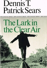The Lark in the Clear Air (Dennis T. Patrick Sears)