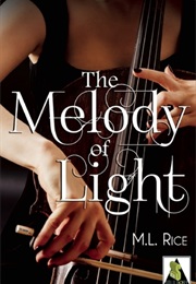 The Melody of Light (M.L. Rice)