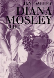 Diana Mosley (Jan Dalley)