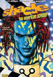 Shade, the Changing Man: The American Scream (Peter Milligan)