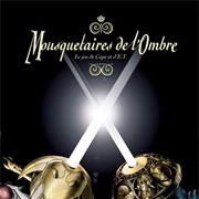 Mousquetaires De L'ombre