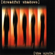 Dreadful Shadows- The Cycle