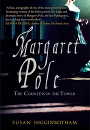 Margaret Pole (Susan Highenbotham)
