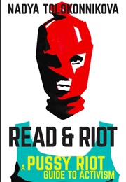 Read & Riot (Nadya Tolokonnikova)