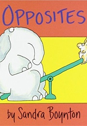 Opposites (Sandra Boynton)