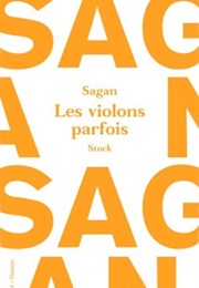 Les Violons Parfois (Françoise Sagan)
