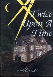 Twice Upon a Time (I. Hicks-Mudd)