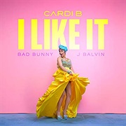 I Like It - Cardi B Ft. Bad Bunny and J Balvin
