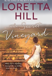The Secret Vineyard (Loretta Hill)