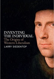 Inventing the Individual (Larry Siedentop)