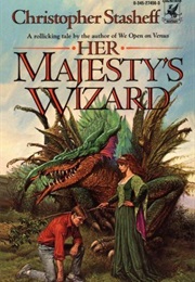 Her Majesty's Wizard (Christopher Stasheff)