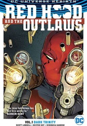 Red Hood and the Outlaws, Vol. 1: Dark Trinity (Scott Lobdell)