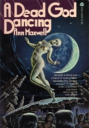 A Dead God Dancing (Ann Maxwell)
