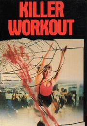 Killer Workout