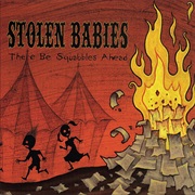 Stolen Babies — There Be Squabbles Ahead