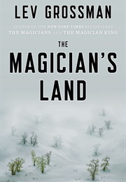 Magician&#39;s Land (Lev Grossman)