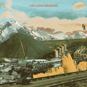 Las Ligas Menores – Las Ligas Menores (2014)