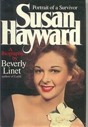 Susan Hayward: Portrait of a Survivor (Everly Linet)