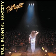 Full Bluntal Nugity - Ted Nugent
