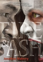 Fire & Ash (Jonathan Maberry)