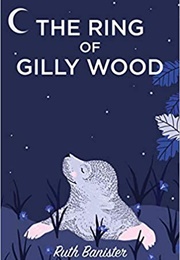 The Ring of Gilly Wood (Ruth Banister)