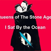 Queens of the Stone Age-  I Sat by the Ocean
