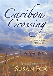 Caribou Crossing (Susan Fox)