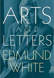 Arts and Letters (Edmund White)