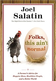 Folks This Aint Normal (Joel Salatin)