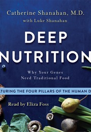 Deep Nutrition (Catherine Shanahan)