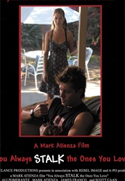 You Always Stalk the Ones You Love (2002)