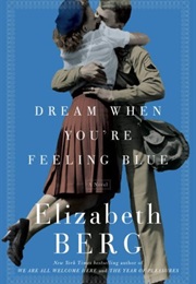 Dream When You&#39;re Feeling Blue (Elizabeth Berg)