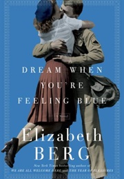 Dream When You're Feeling Blue (Elizabeth Berg)