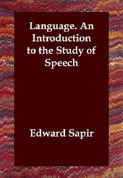 Language: An Introduction to the Study of Speech (Edward Sapir)