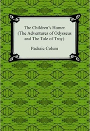 The Children's Homer (Padraic Colum)