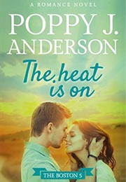 The Heat Is on (Poppy J. Anderson)