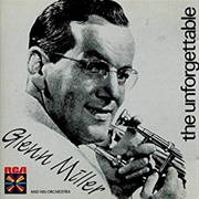 The Unforgettable Glenn Miller